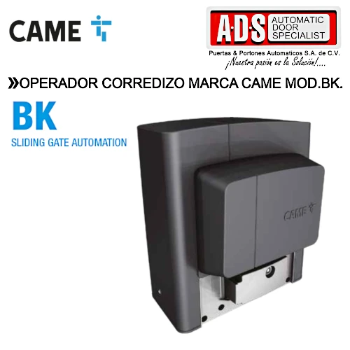 Operador Corredizo Marca CAME MOD.BK CAME México - ADS Puertas & Portones Automáticos S.A. de C.V.